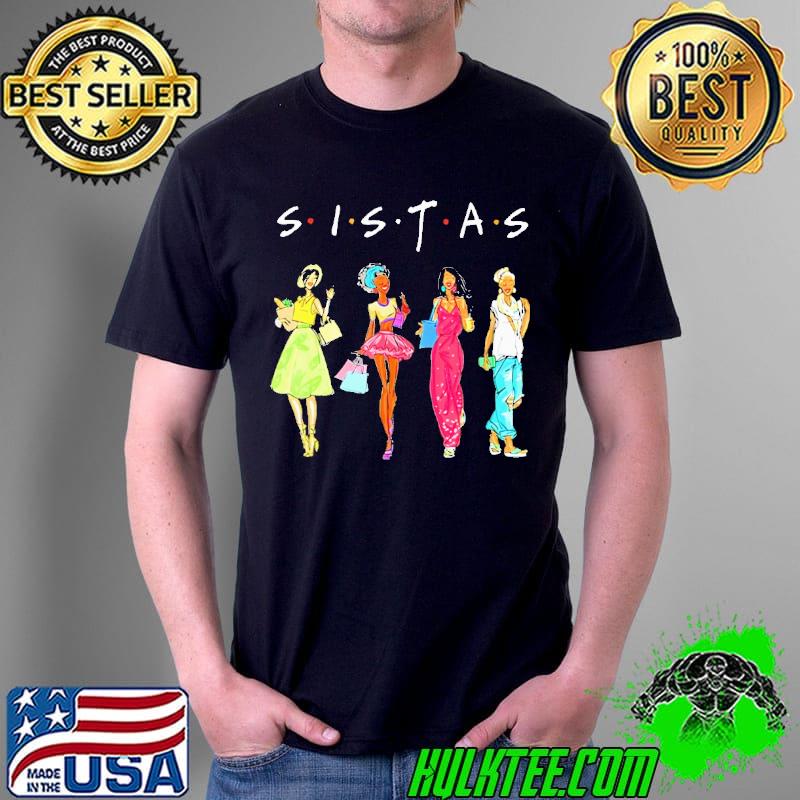 Sistas Girl Classic Shirt Unisex Sistas Girl Classic Shirt Unisex