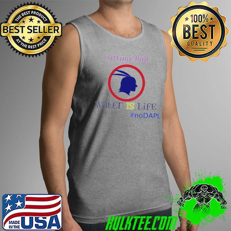 Sitting bull Water is life standing Rock s Tank Top Sitting bull Water is life standing Rock s Tank Top