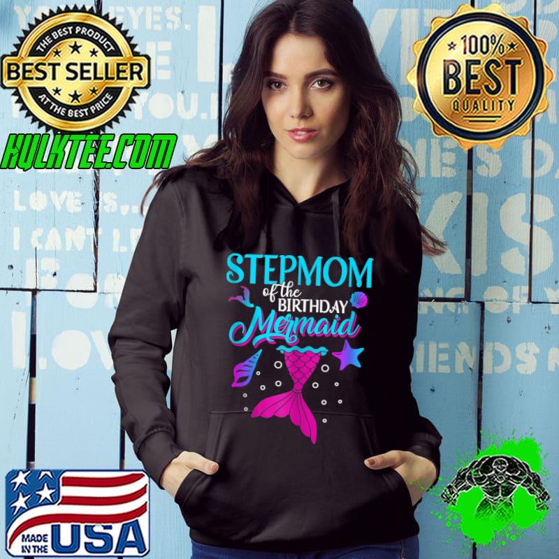 Stepmom Of The Birthday Mermaid Matching Family T-shirt