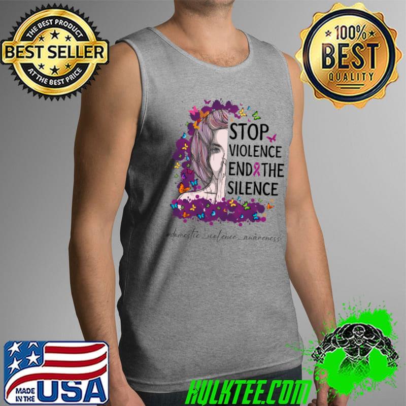 Stop Violence End Silence Domestic Violence Awareness girlT-Shirt Tank Top Stop Violence End Silence Domestic Violence Awareness girlT-Shirt Tank Top