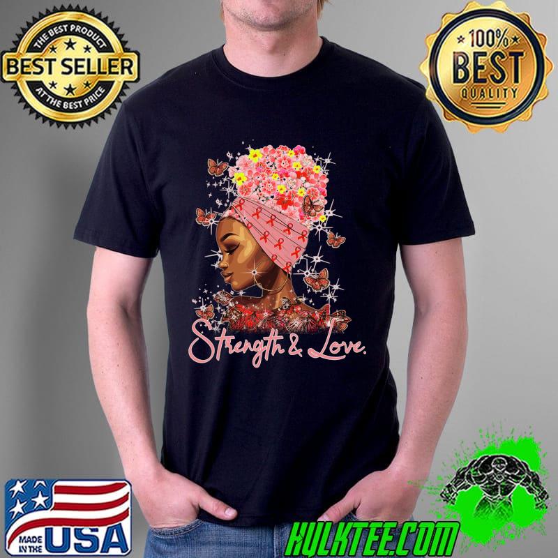Strength & Love woman cancer chemo Faith T-Shirt Unisex Strength & Love woman cancer chemo Faith T-Shirt Unisex