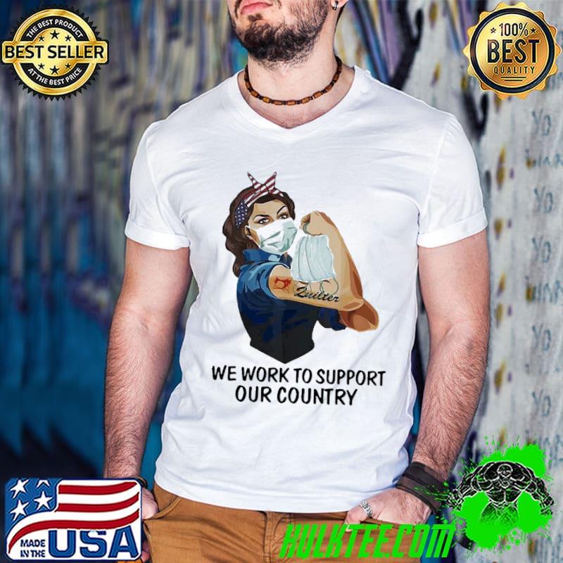 Strong Girl Quilter We Work To Support Our Country Coronavirus Shirt