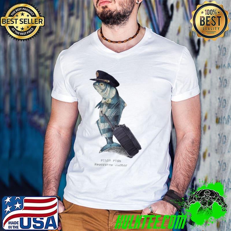 The Pilot Fish Nacrates Ductor Shirt