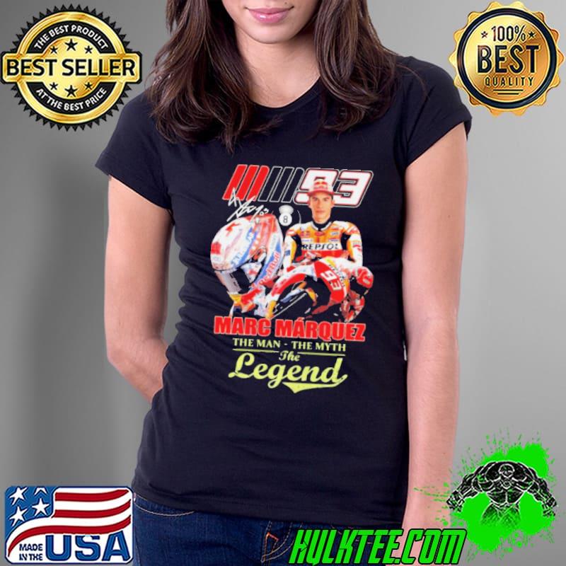 Top 93 Marc Marquez The Man The Myth The Legends Signatures 2021 Shirt Ladies Tee Top 93 Marc Marquez The Man The Myth The Legends Signatures 2021 Shirt Ladies Tee