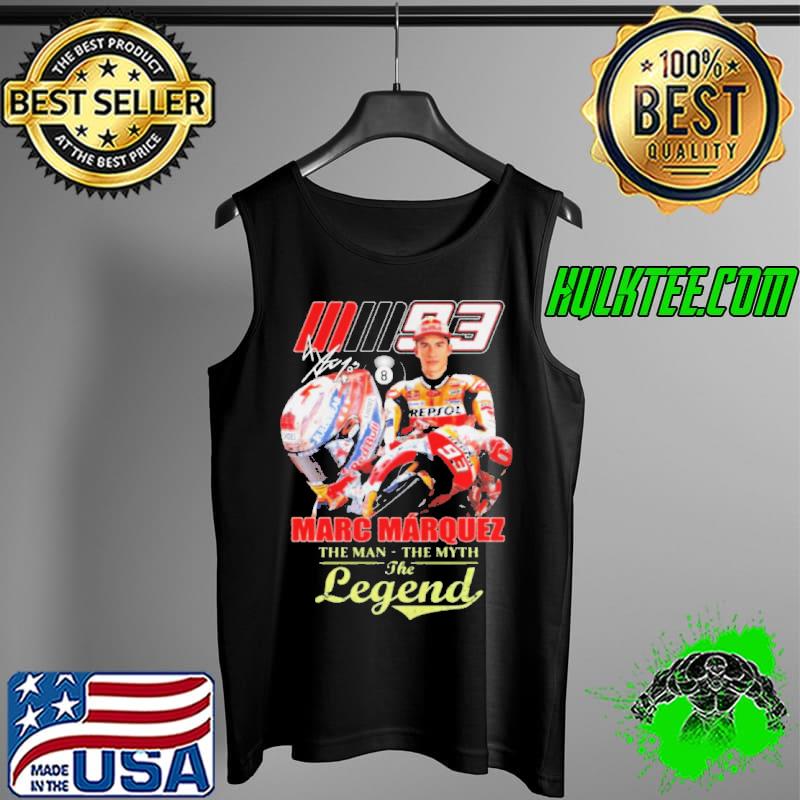 Top 93 Marc Marquez The Man The Myth The Legends Signatures 2021 Shirt Tank Top Top 93 Marc Marquez The Man The Myth The Legends Signatures 2021 Shirt Tank Top