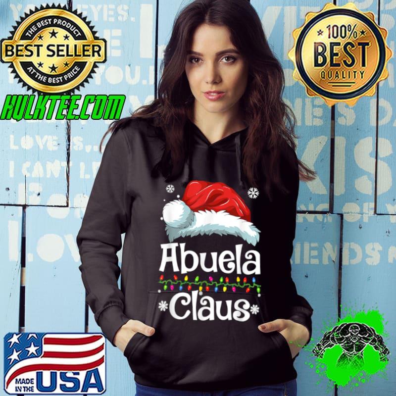 Top Abuela Claus Shirt, Family Matching Abuela Claus Pajama Xmas T Shirt Hoodie Top Abuela Claus Shirt, Family Matching Abuela Claus Pajama Xmas T Shirt Hoodie