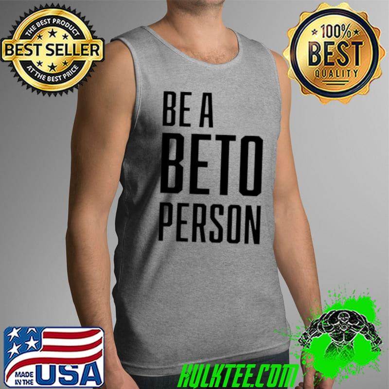 Top Be A Beto Person Tank Top Top Be A Beto Person Tank Top