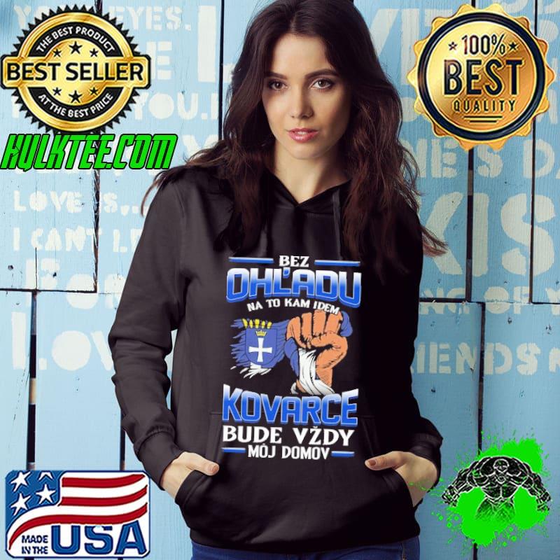 Top bez Ohl'Adu Na To Kam Idem Kovarce Bude Vzdy Moj Do Mov Shirt