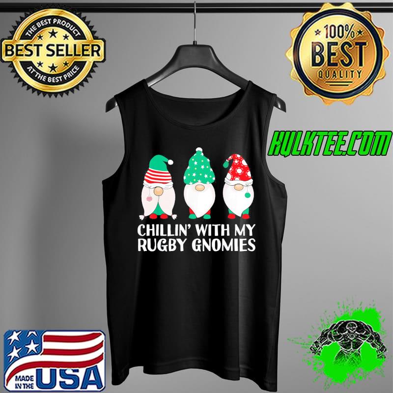 Top Chilling With My Rugby Gnomies T-Shirt Tank Top Top Chilling With My Rugby Gnomies T-Shirt Tank Top