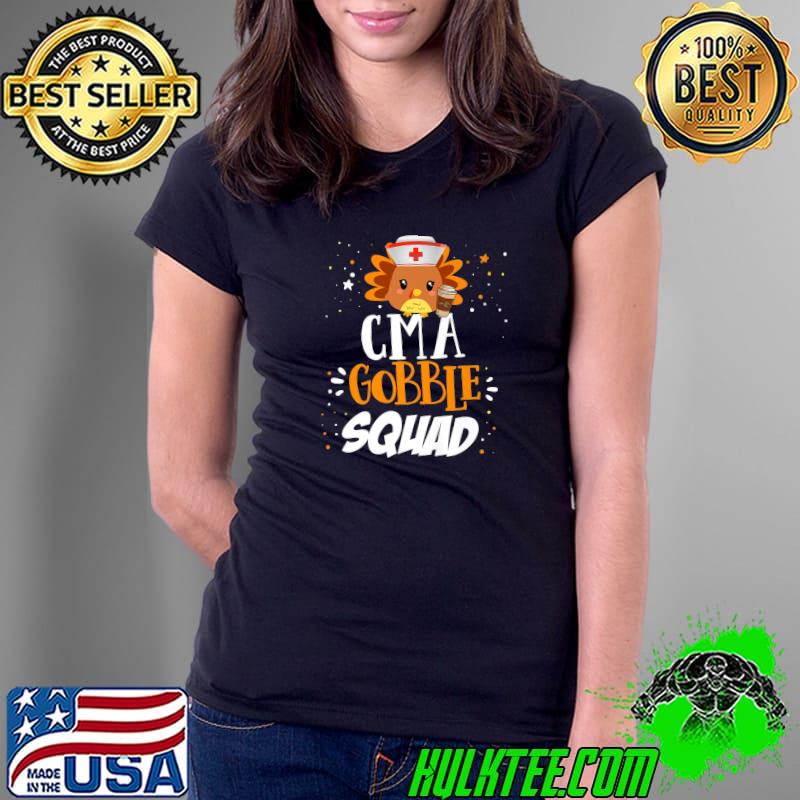 Top cMA Gobble Squad Thanksgiving Turkey Certified Medical Premium T-Shirt Ladies Tee Top cMA Gobble Squad Thanksgiving Turkey Certified Medical Premium T-Shirt Ladies Tee