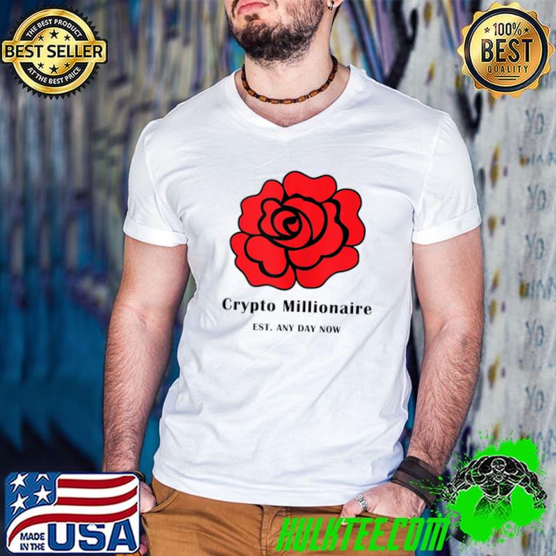 Top crypto Funny Bitcoin Millionaire NFT Blockchain Humor T-shirt