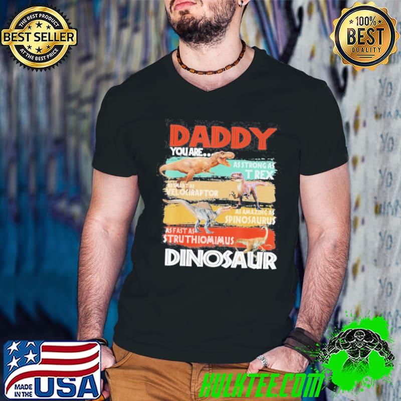 Top Daddy You Are As Strong As Dinosaur Trex Father’s Day 2021 Shirt