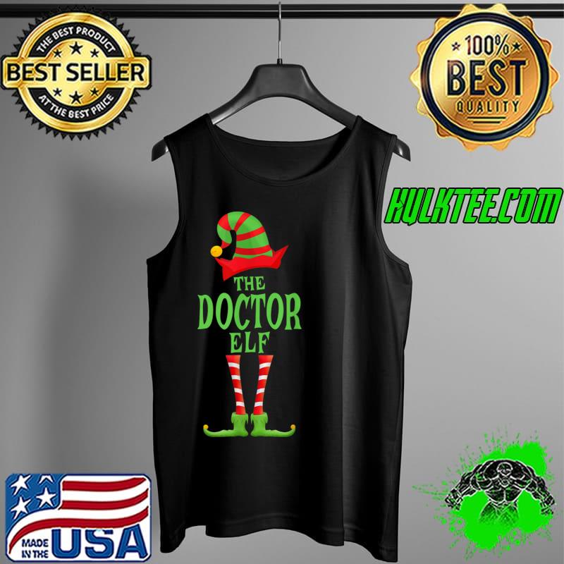Top DOCTOR Elf Christmas Novelty Family Christmas Pajama Party T Shirt Tank Top Top DOCTOR Elf Christmas Novelty Family Christmas Pajama Party T Shirt Tank Top