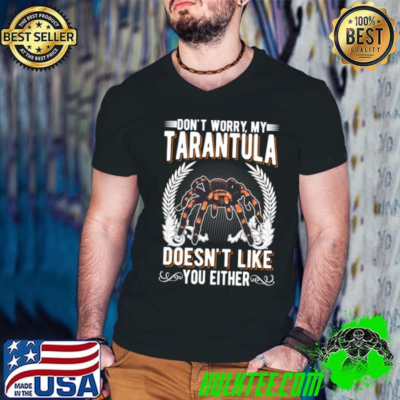 Top Don't worry my Tarantula doesn't like you either Tarantula T- Guys V Neck Top Don't worry my Tarantula doesn't like you either Tarantula T- Guys V Neck