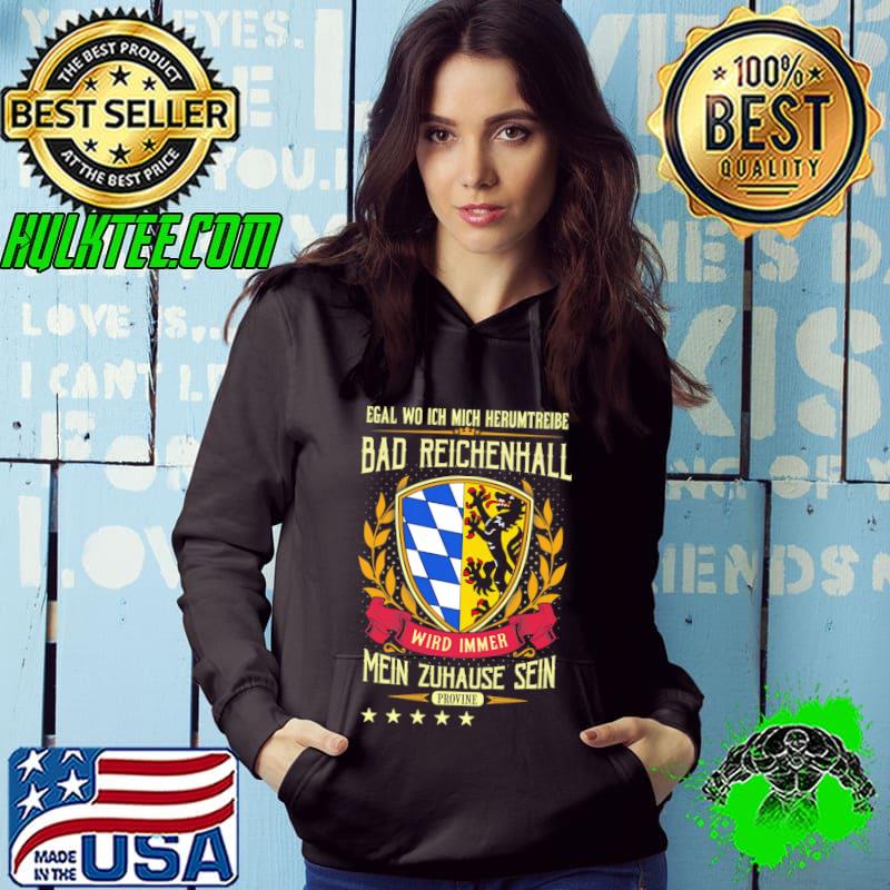 Top egal Wo Ich Mich Herumtreibe Bad Reichenhall Wird Immer Mein Zuhause Sein Provine Shirt