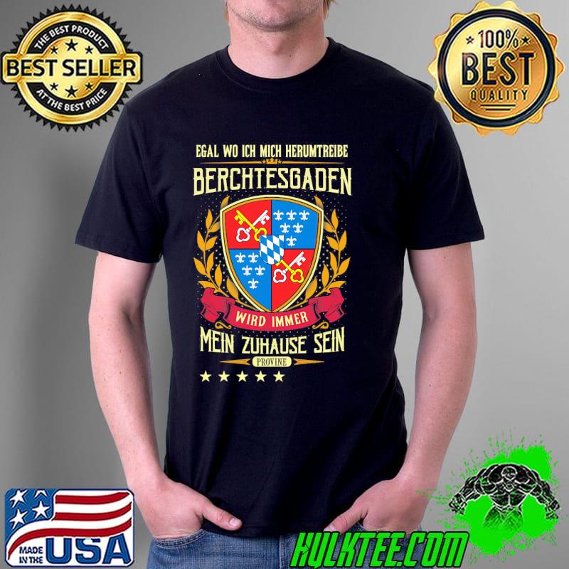 Top egal Wo Ich Mich Herumtreibe Berchtesgaden Wird Immer Mein Zuhause Sein Provine Shirt Unisex Top egal Wo Ich Mich Herumtreibe Berchtesgaden Wird Immer Mein Zuhause Sein Provine Shirt Unisex