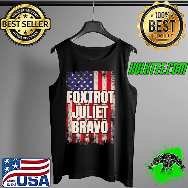 Top Foxtrot Juliet Bravo America US T Shirt Tank Top Top Foxtrot Juliet Bravo America US T Shirt Tank Top