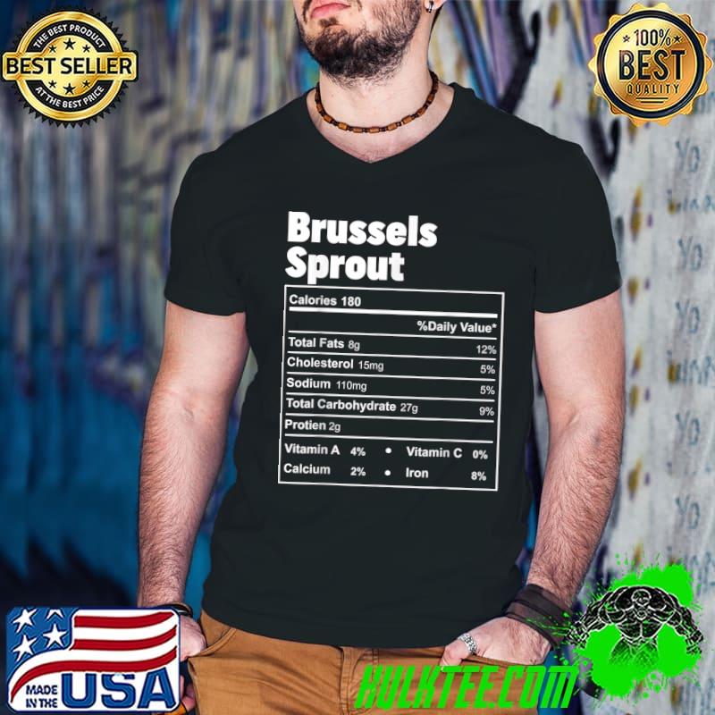 Top funny Thanksgiving Food Brussels Sprout Nutritional Facts T-Shirt