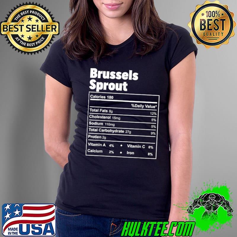 Top funny Thanksgiving Food Brussels Sprout Nutritional Facts T-Shirt Ladies Tee Top funny Thanksgiving Food Brussels Sprout Nutritional Facts T-Shirt Ladies Tee