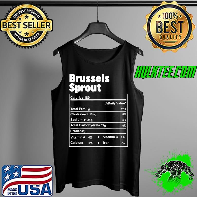 Top funny Thanksgiving Food Brussels Sprout Nutritional Facts T-Shirt Tank Top Top funny Thanksgiving Food Brussels Sprout Nutritional Facts T-Shirt Tank Top
