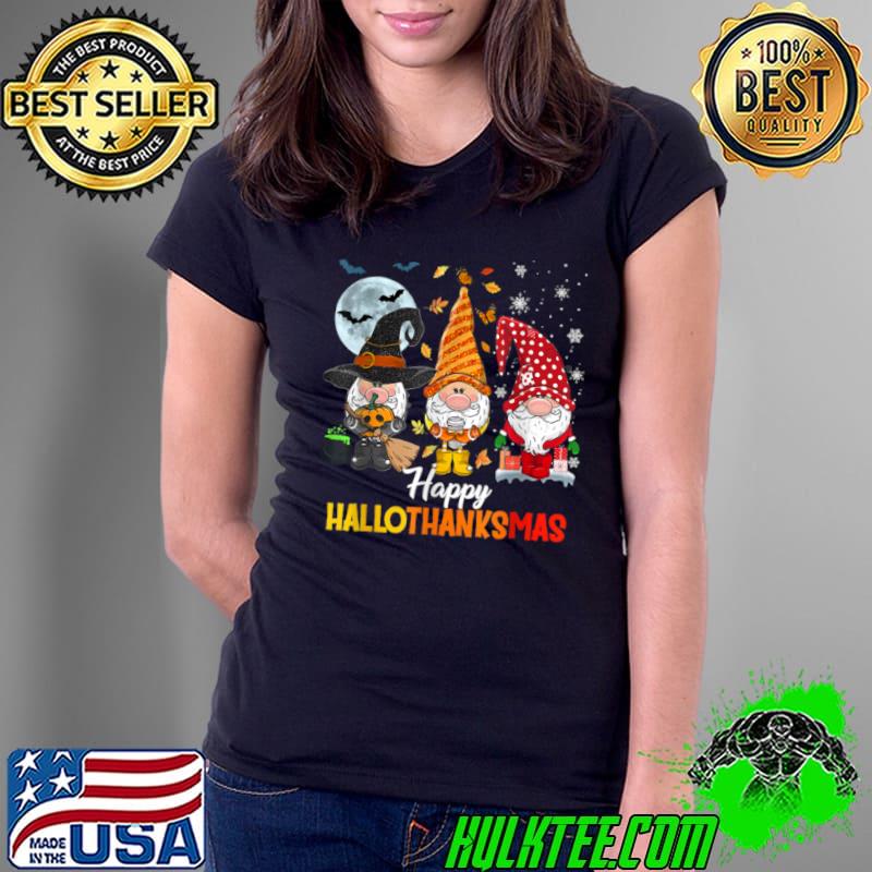 Top Gnomes Happy Hallothanksmas Halloween And Merry Christmas T Shirt Ladies Tee Top Gnomes Happy Hallothanksmas Halloween And Merry Christmas T Shirt Ladies Tee
