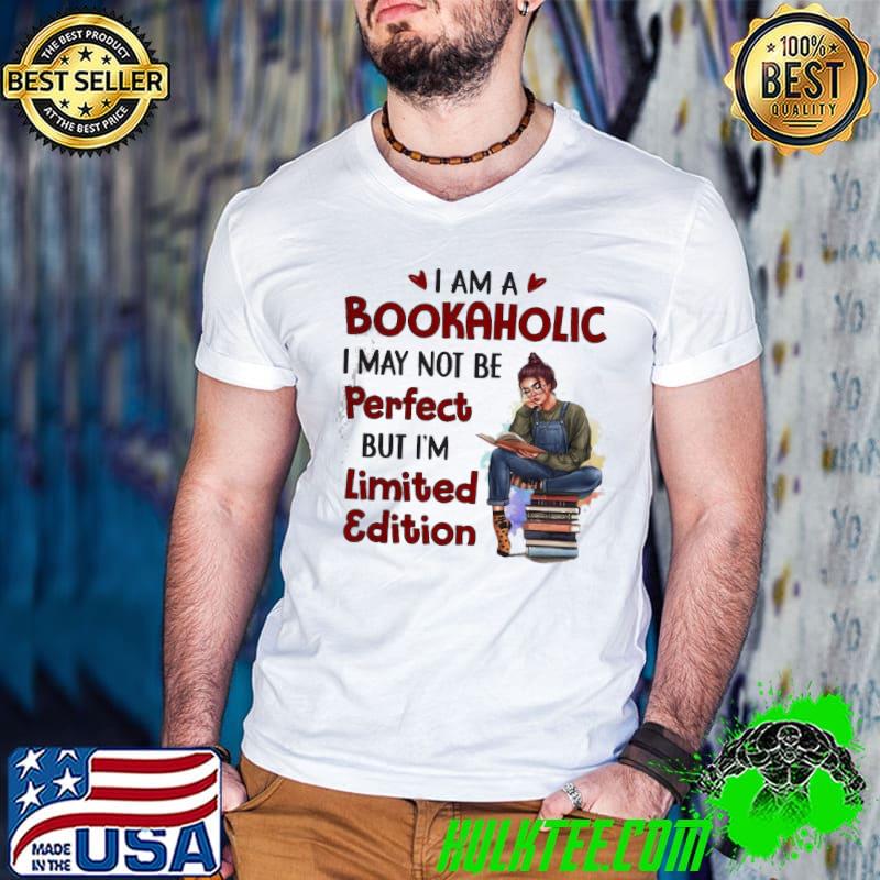 Top I Am A Bookaholic I May Not Be Perfect But I’m Limited Edition Shirt Guys V Neck Top I Am A Bookaholic I May Not Be Perfect But I’m Limited Edition Shirt Guys V Neck