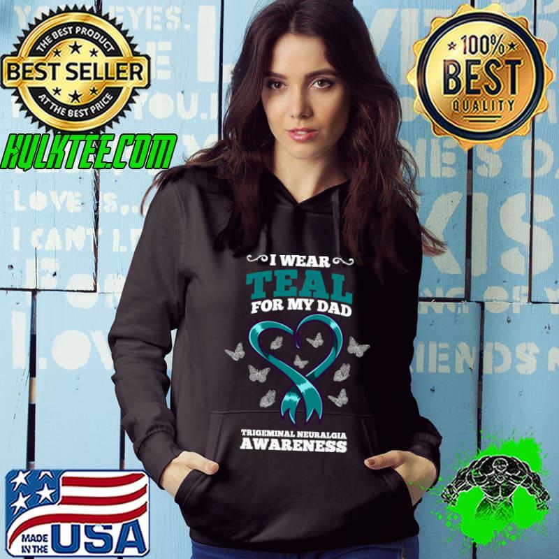Top i Wear Teal For My Dad Trigeminal Neuralgia Awareness T-shirt