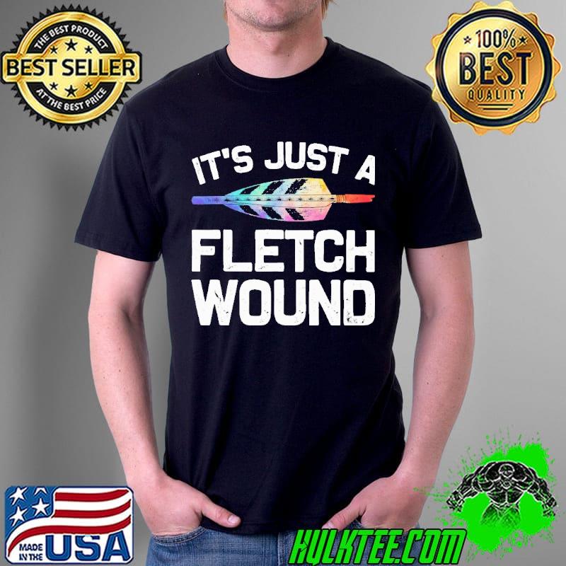 Top It's just a fletch wound archery bowhunting Unisex Top It's just a fletch wound archery bowhunting Unisex