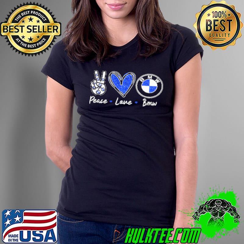 Top Peace love bmw Ladies Tee Top Peace love bmw Ladies Tee