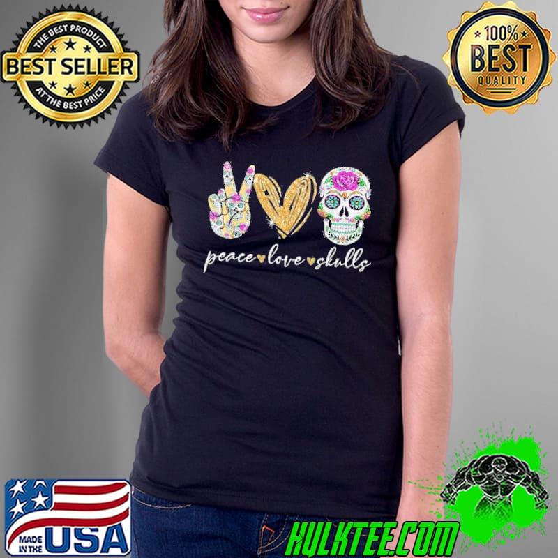 Top Peace Love Sugar Skull Hippie Heart Unisex T-Shirt Ladies Tee Top Peace Love Sugar Skull Hippie Heart Unisex T-Shirt Ladies Tee