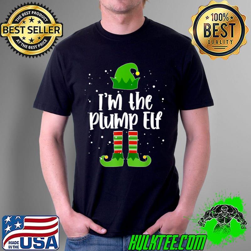 Top Plump Elf Matching Family Elf Group Christmas Pajama Party T Shirt Unisex Top Plump Elf Matching Family Elf Group Christmas Pajama Party T Shirt Unisex