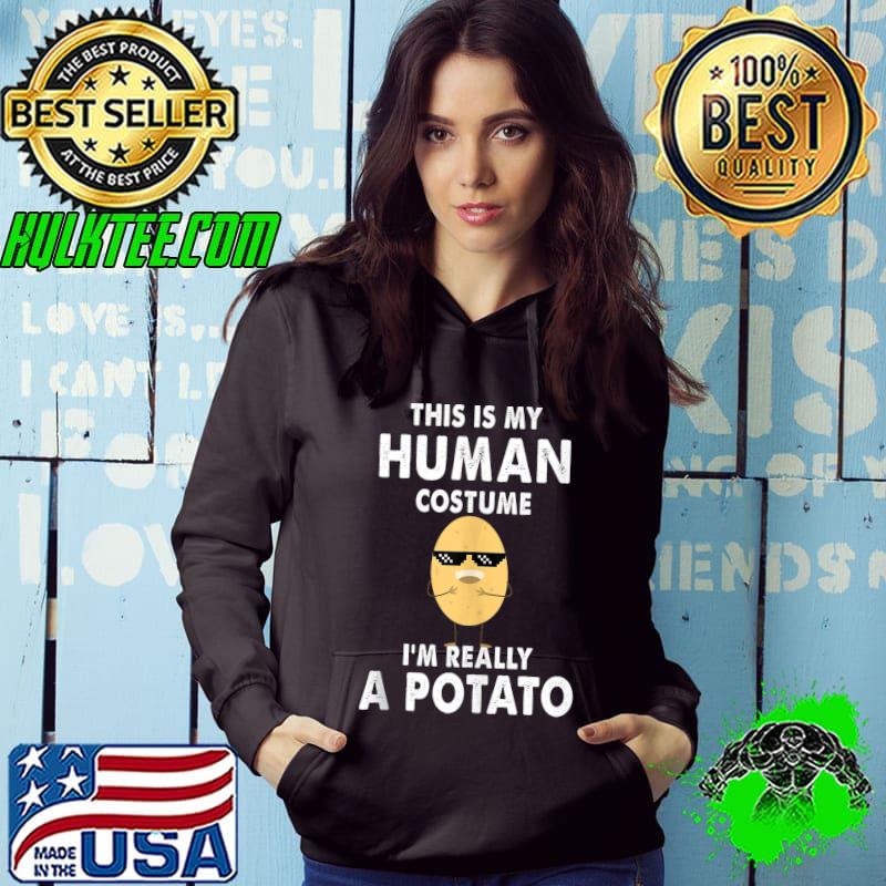 Top potatoes This is My Human Costume I'm Really a Potato T-Shirt