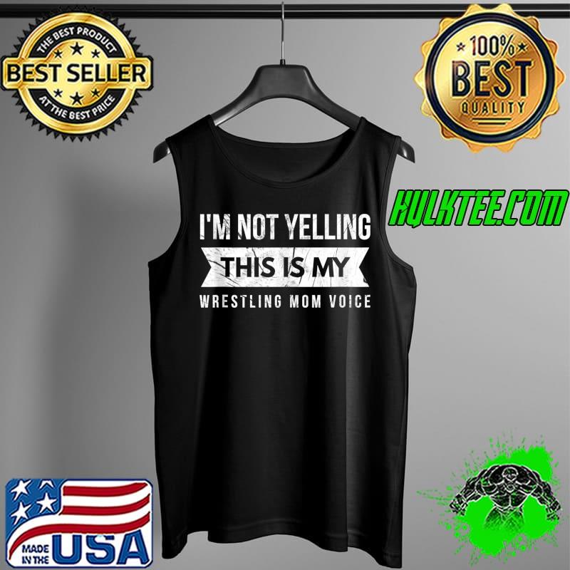 Top retro Wrestling Costume Funny Wrestler Wrestling Mom Voice T-s Tank Top Top retro Wrestling Costume Funny Wrestler Wrestling Mom Voice T-s Tank Top