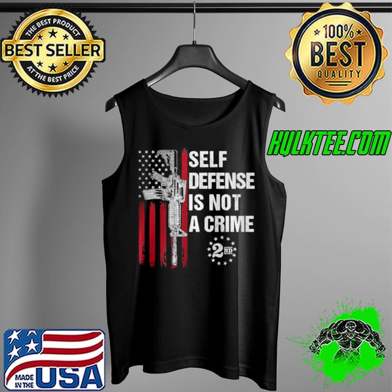 Top Self defense is Not a Crime Gun Rights AR 15 American Flag T Shirt Tank Top Top Self defense is Not a Crime Gun Rights AR 15 American Flag T Shirt Tank Top