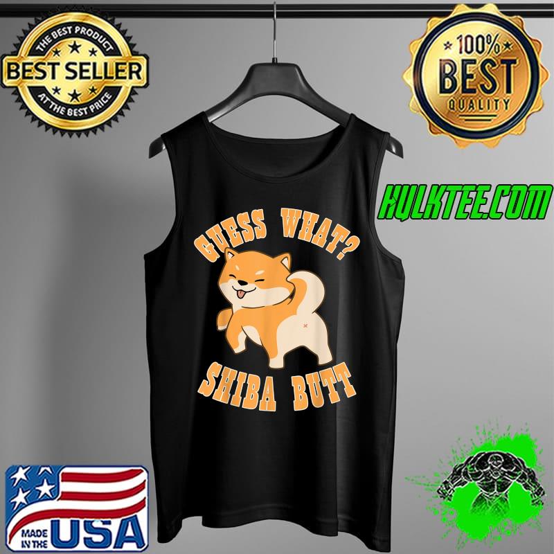 Top shiba Inu Crypto Currency $SHIB 2022 Guess What Shiba Butt T-Shirt Tank Top Top shiba Inu Crypto Currency $SHIB 2022 Guess What Shiba Butt T-Shirt Tank Top