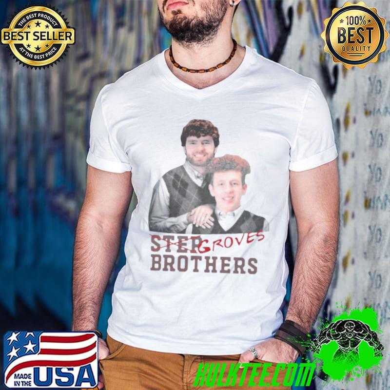 Top Step groves brothers shirt