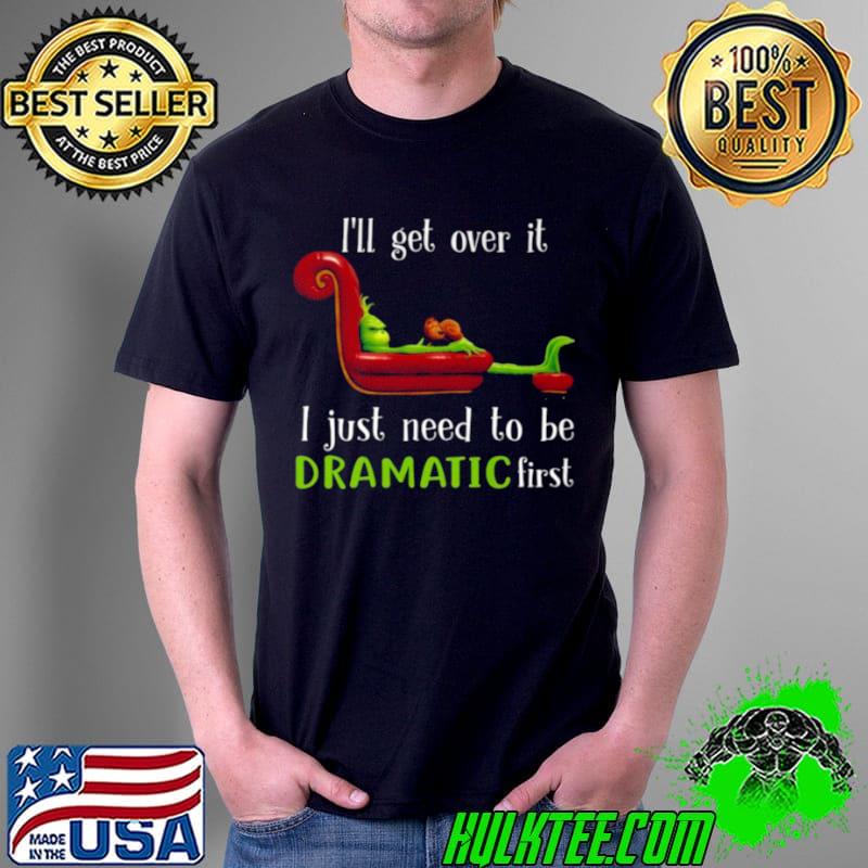Top The Grinch and Max I’ll get over it I just need to be dramatic first Christmas Unisex Top The Grinch and Max I’ll get over it I just need to be dramatic first Christmas Unisex