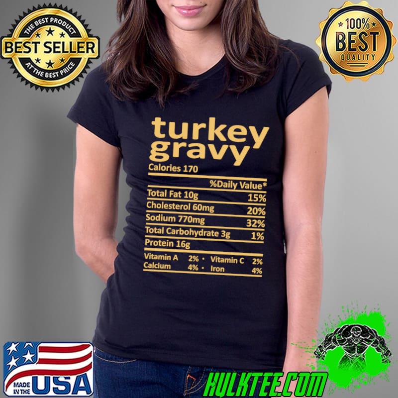 Top turkey Gravy Nutrition Thanksgiving Costume Food Christmas T-Shirt Ladies Tee Top turkey Gravy Nutrition Thanksgiving Costume Food Christmas T-Shirt Ladies Tee