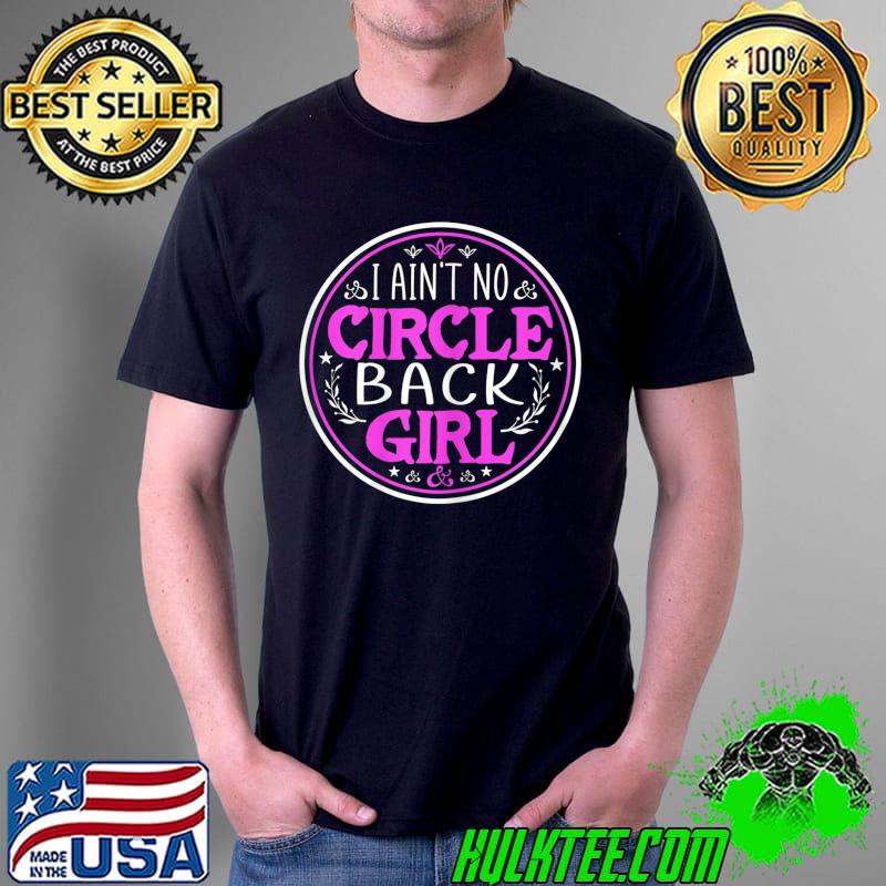 Top womens Kayleigh McEnany i aint no circle back girl T-Shirt Unisex Top womens Kayleigh McEnany i aint no circle back girl T-Shirt Unisex