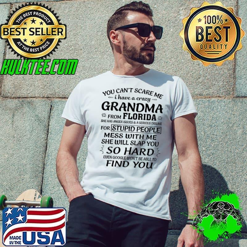 Top You Can’t Scare Me I Have A Crazy Grandma Unisex Shirt Unisex Top You Can’t Scare Me I Have A Crazy Grandma Unisex Shirt Unisex
