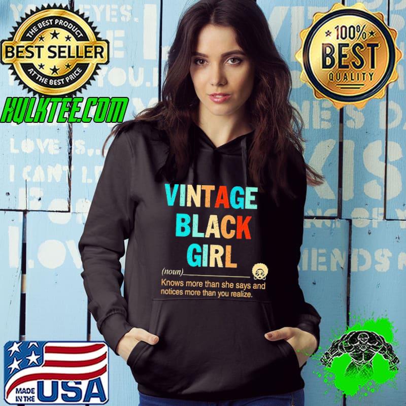 Vintage Black Girl Knows More than she Say And Notices More Than You Realize Shirt