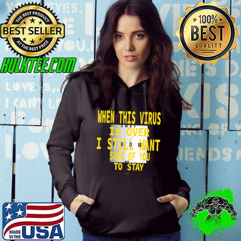 When This Virus Is Over 2021 Funny Sarcastic T-Shirt