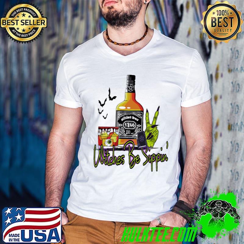 Witches Brew 1866 Be Sippin' Halloween Shirt