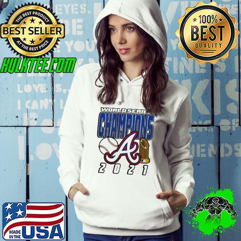 World Series Champions Atlanta 2021 Shirt Hoodie World Series Champions Atlanta 2021 Shirt Hoodie