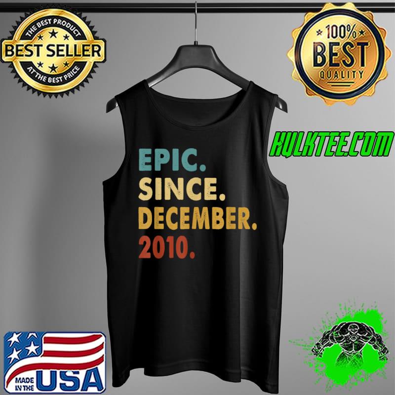 11 Years Old Gifts Epic Since December 2010 11th Birthday T Shirt Tank Top 11 Years Old Gifts Epic Since December 2010 11th Birthday T Shirt Tank Top