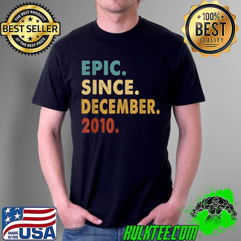 11 Years Old Gifts Epic Since December 2010 11th Birthday T Shirt Unisex 11 Years Old Gifts Epic Since December 2010 11th Birthday T Shirt Unisex