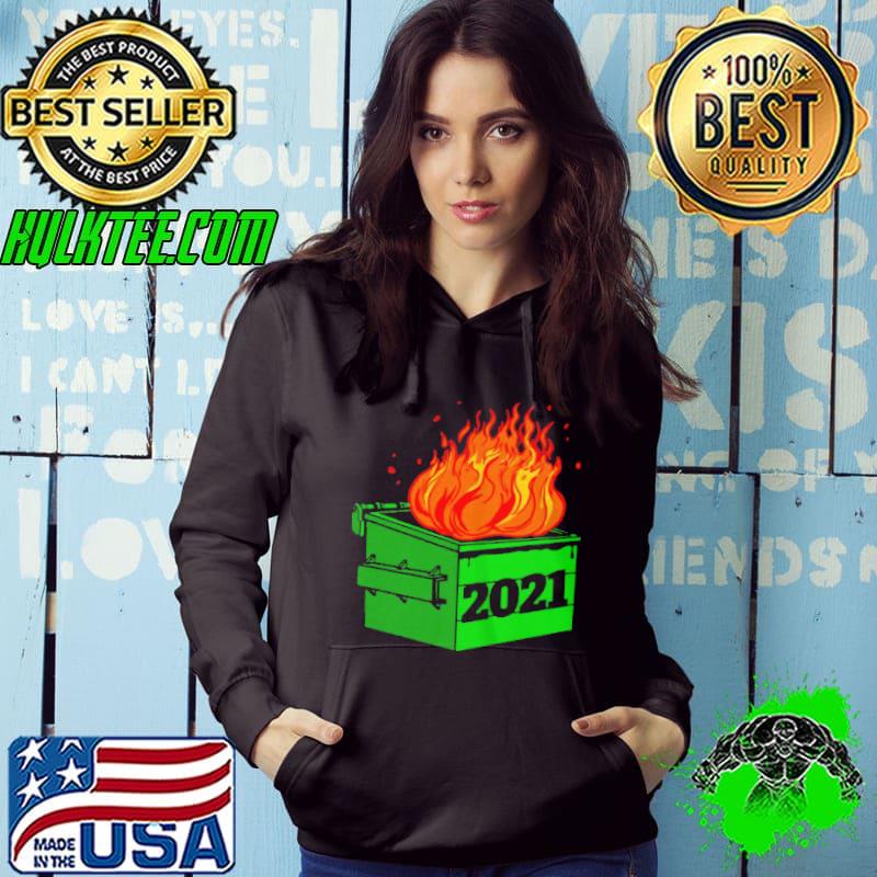 2021 dumpster fire novelty 2021 new year shirt