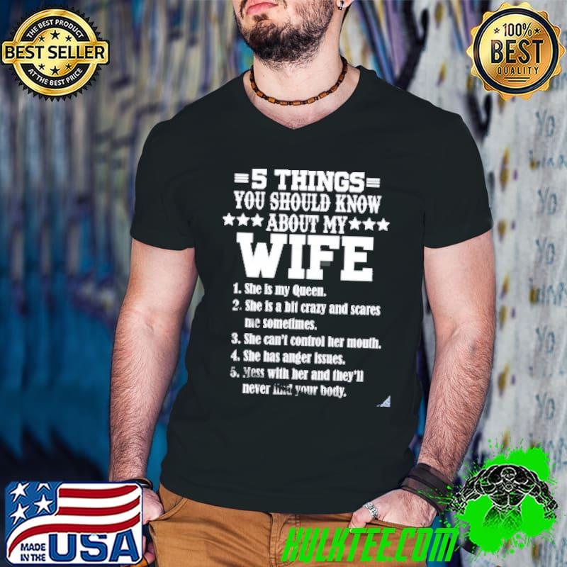 5 Things You Should Know About My Wife Shirt - Copy