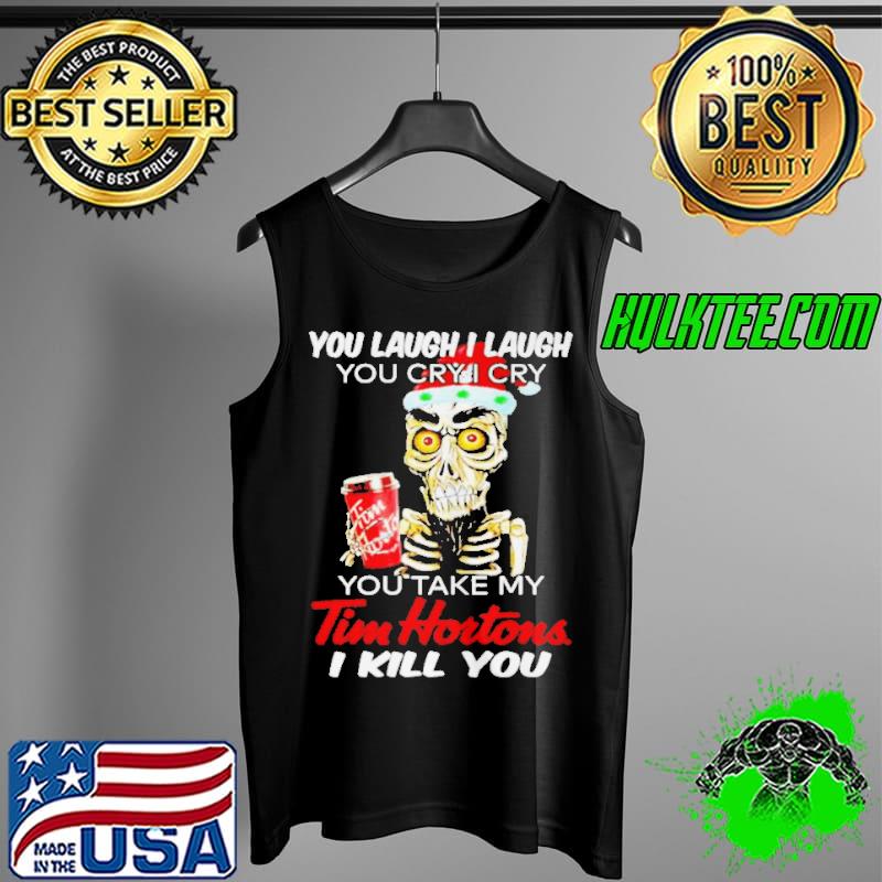 Achmed you laugh I laugh you cry I cry you take my tim hortons Tank Top Achmed you laugh I laugh you cry I cry you take my tim hortons Tank Top