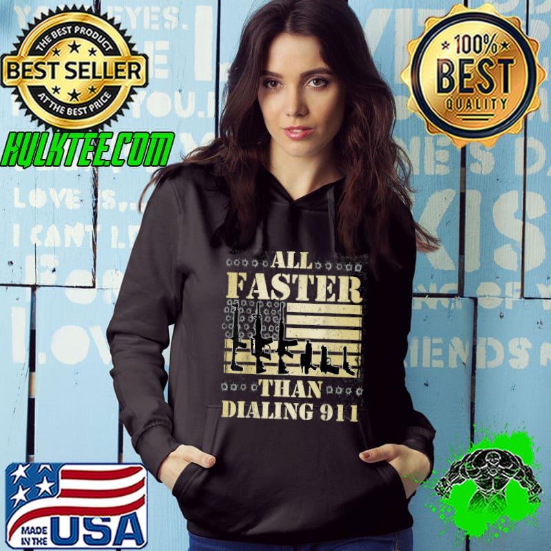 All Faster Than Dialing 911 American flag T-Shirt